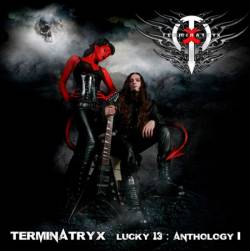 Terminatryx : Lucky 13 : Anthology I